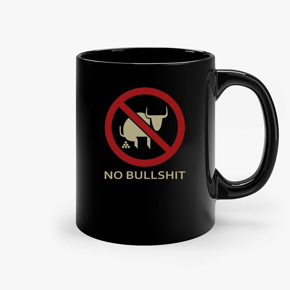 No Bull Shit Ceramic Mugs.jpg