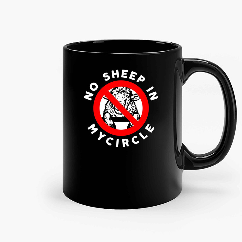 No Sheep In My Circle 10 Ceramic Mugs.jpg
