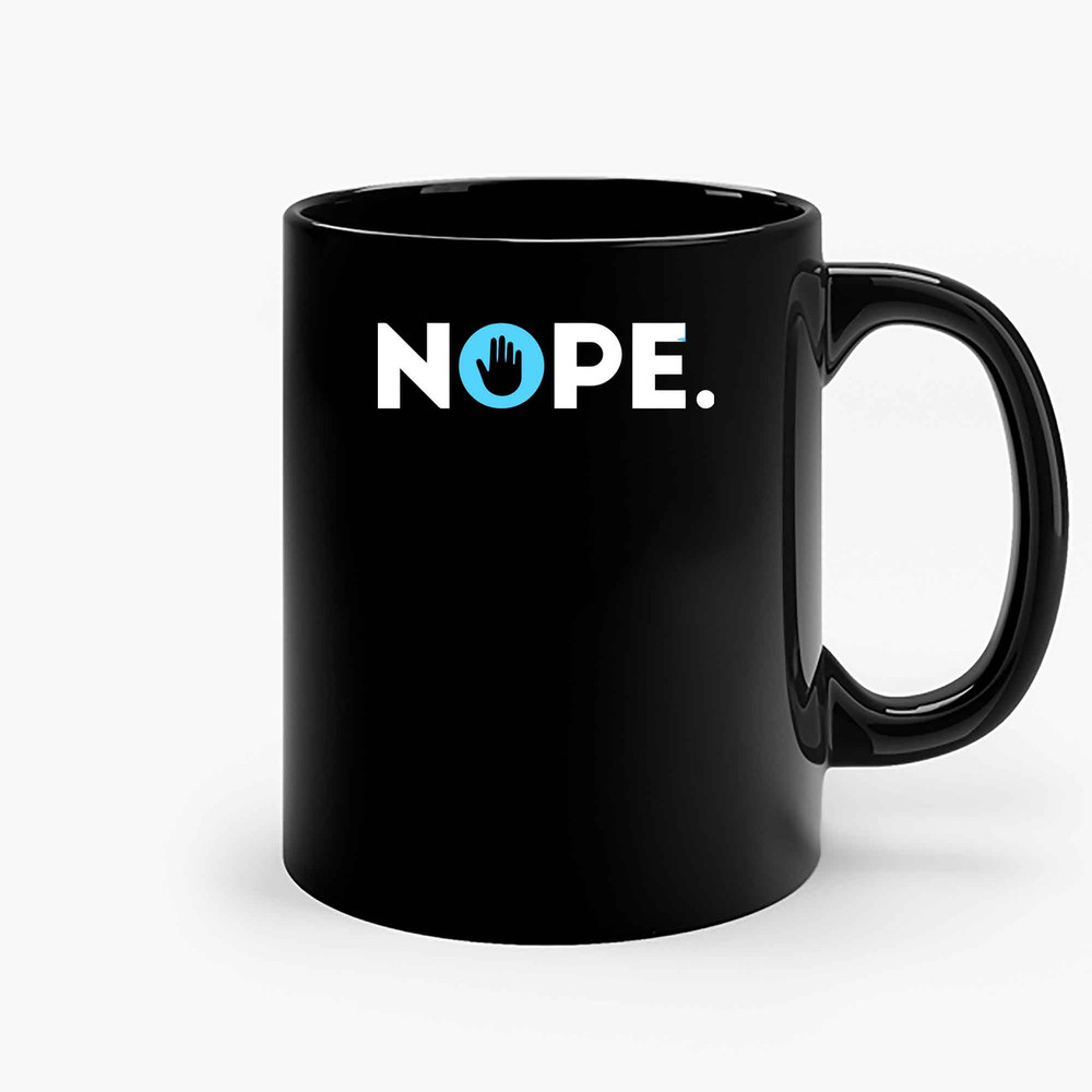 Nope 3 (2) Ceramic Mugs.jpg
