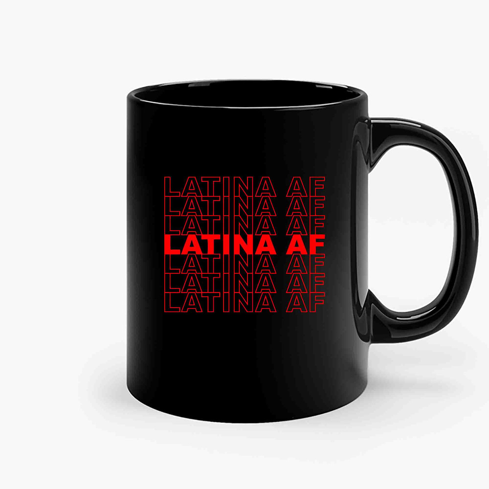 Latina Af 2-Copy Ceramic Mugs.jpg