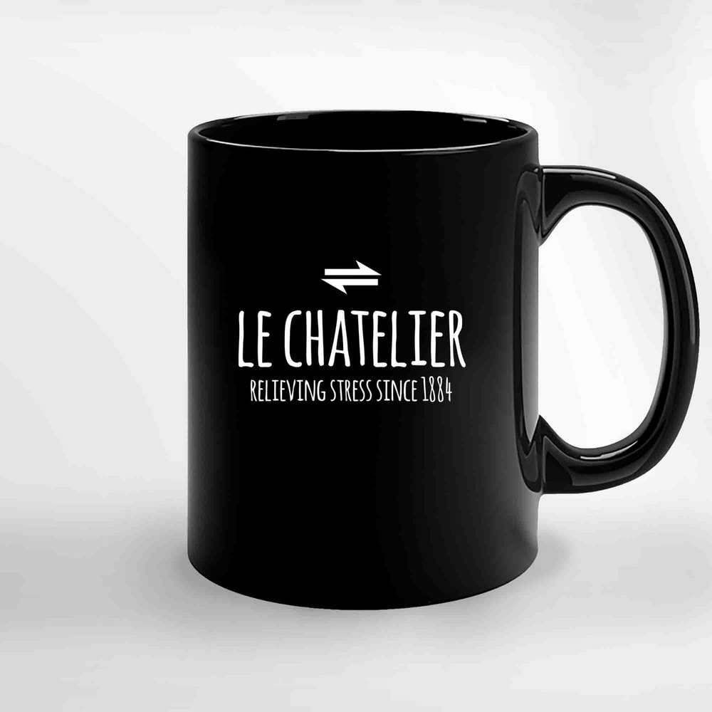 Le Chateliers Principle Funny Chemistry Chemical Equilibrium Joke Ceramic Mugs.jpg