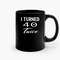 I Turned 40 Twice 80Th Birthday Ceramic Mugs.jpg