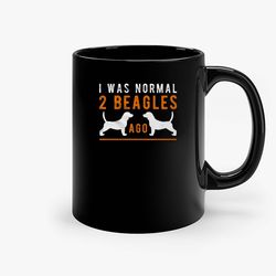 i was normal 2 beagle ago ceramic mug, funny coffee mug, game quote mug, gift for her, gifts for him