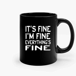 im fine its fine everythings fine 2 ceramic mug, funny coffee mug, game quote mug, gift for her, gifts for him