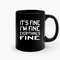 Im Fine Its Fine Everythings Fine 2 Ceramic Mugs.jpg