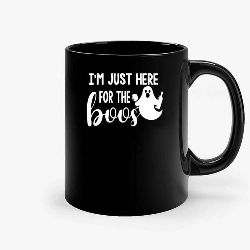 Im Just Here For The Boos Ceramic Mugs.jpg