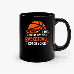 im not yelling basketball coach voice funny coaching ceramic mug, funny coffee mug, game quote mug, gift for her, gifts