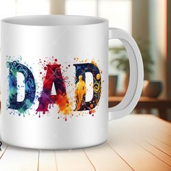dad sublimation watercolor mug, wrap designs popular fathers day dad mug, coffee mug for dad, fathers day mug