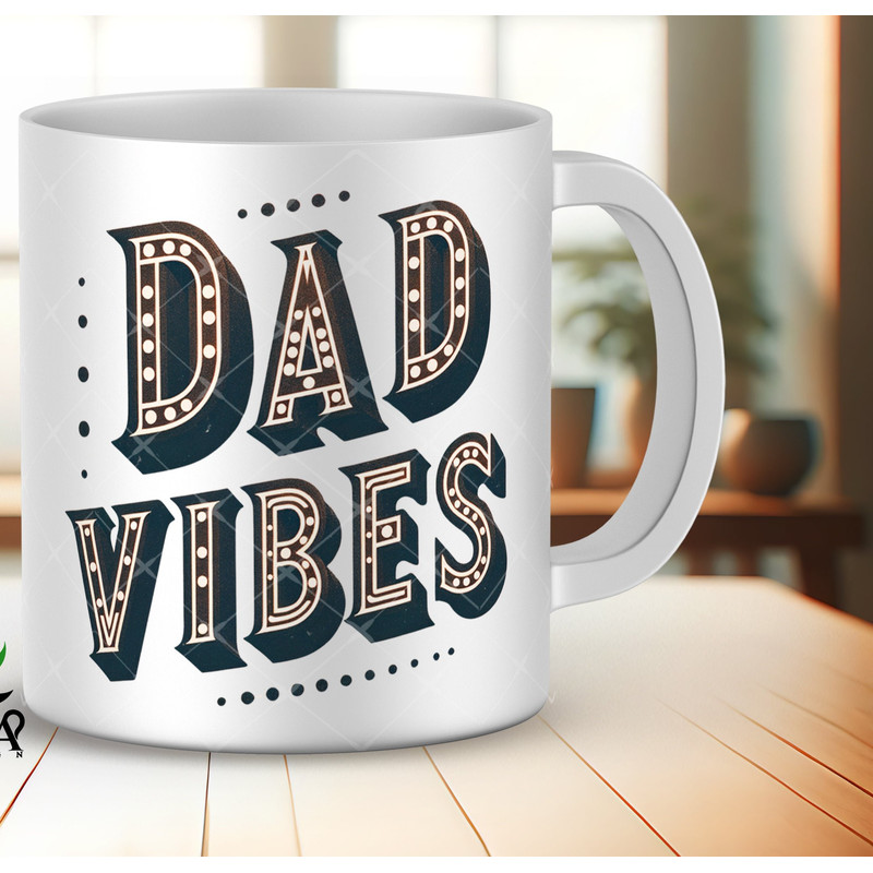 Dad Vibes Png Mug Sublimation Designs Dad Coffee Mug Wrap Designs 11oz 15oz Mug Wrap Png Father Day Dad Png Sublimation Wraps.jpg
