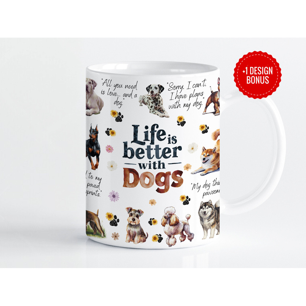 Life is Better With Dogs Mug Wrap Sublimation Template, 11oz & 15oz Designs, Cricut Mug Press PNG, Digital Download.jpg