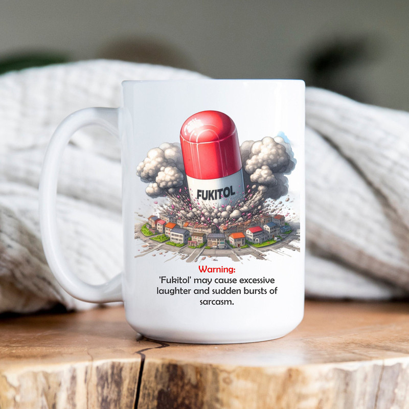 Fukitol Funny Mug, Fuck it All Mug, Medicine Bottle Mug, Sassy Coffee, Meme, Funny Mug, Adult Humor, Sarcastic, Mug Novelty Gift, Gag gift.jpg