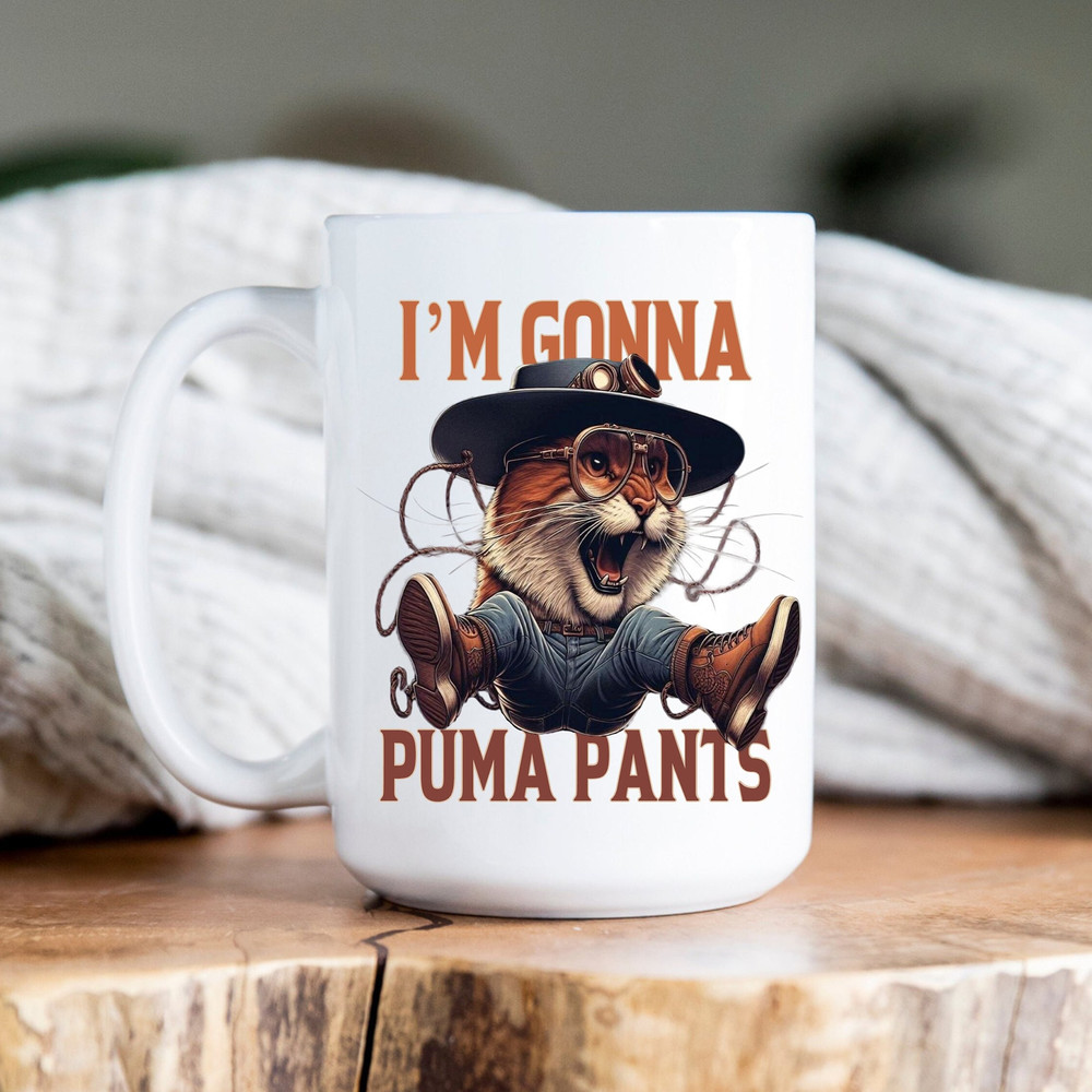 Gonna Puma Pants Funny Coffee Mug - Perfect Gift for Cat Lovers.jpg