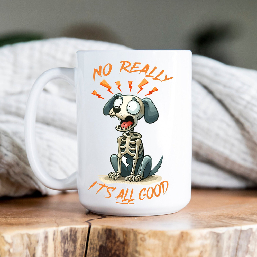 It's All Good Mug ,Funny, Humor, Cartoon, Gift for Her Him, Present, Birthday, Holiday.jpg