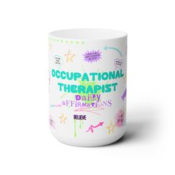 occupational therapist affirmation mug, gift for ocmug,ational therapist, ot graduation gift idea, ot gift, physical