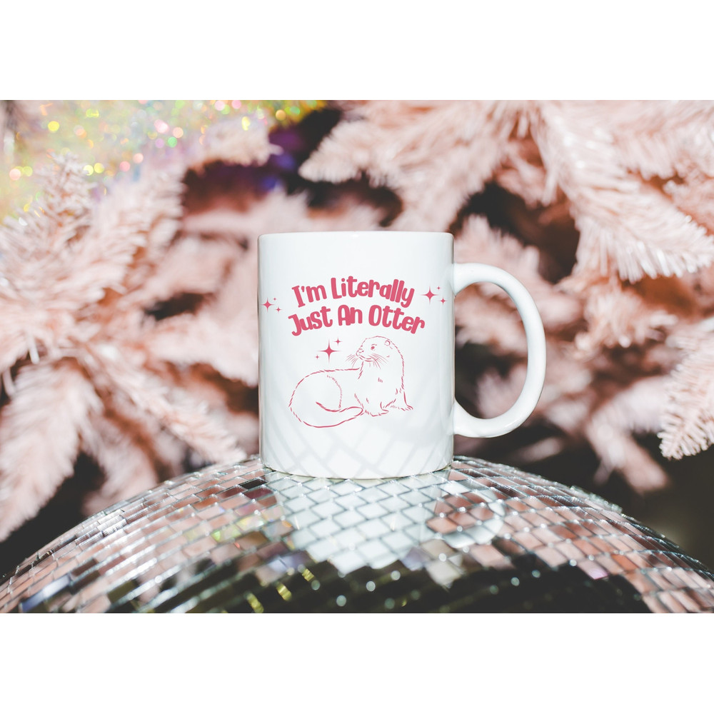 Coquette Mug, Otter Coffee Mug, I'm Literally Just an Otter, Funny Otter Mug, Y2K Mug, Girly Mug, Gift for Her, Funny Gift, Meme Animal Mug.jpg
