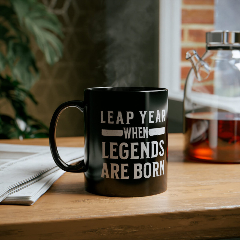Leap Year, When Legends Are Born Black Mug (11oz), Leap Year Gift, Leap Day Gift..jpg