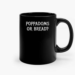 Poppadoms Or Bread Ceramic Mug, Funny Coffee Mug, Birthday Gift Mug