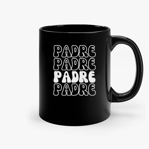 Padre Fathers Day Birthday For Dad Ceramic Mugs.jpg