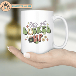 lets get lucked up st patricks day mug saint patricks day gift coffee