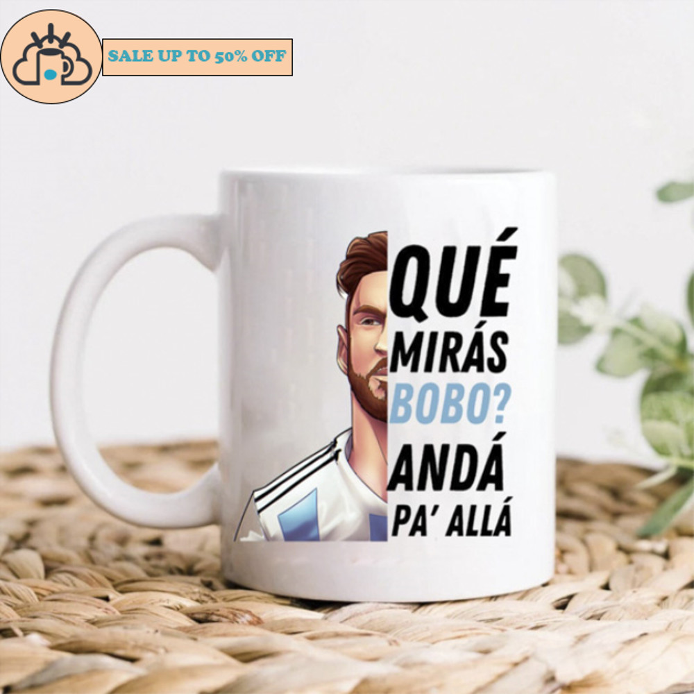 Lionel Messi Que Mira Bobo Goat World Cup Ceramic Coffee Mug.jpg
