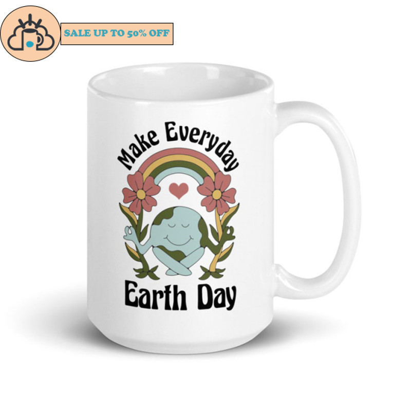 Make Every Day Earth Day 2023 Coffee Mug.jpg