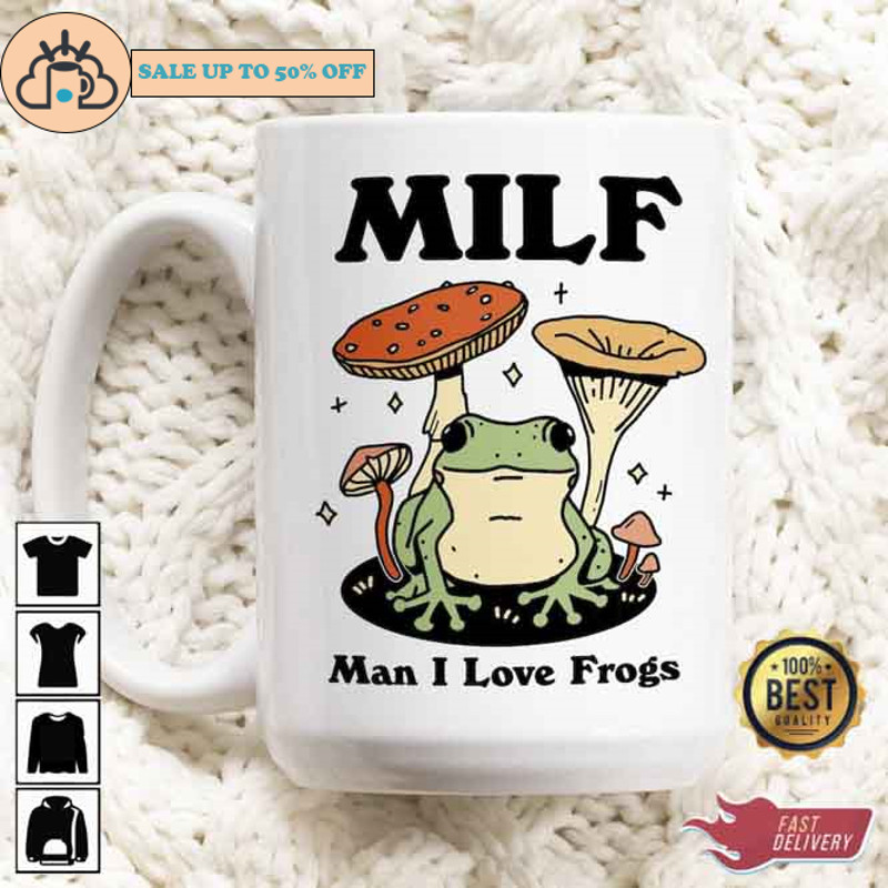 Man I love Frogs MILF Ceramic Mug.jpg