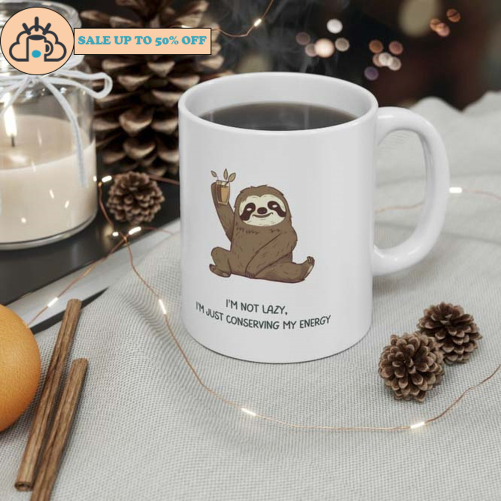 Minimalist Sloth I'm not Lazy I'm Just Conserving My Energy Mug.jpg
