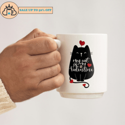 my cat is my valentine cute valentine coffee mug