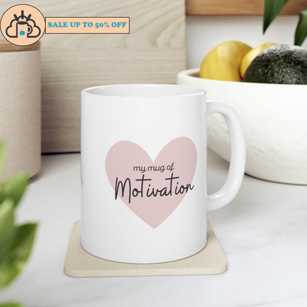 My Mug Of Motivation Heart Coffee Mug.jpg