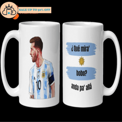 que mira bobo anda pa alla argentina fan mug