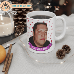 sal vulcano cute mug gift cool funny sal vulcano mug
