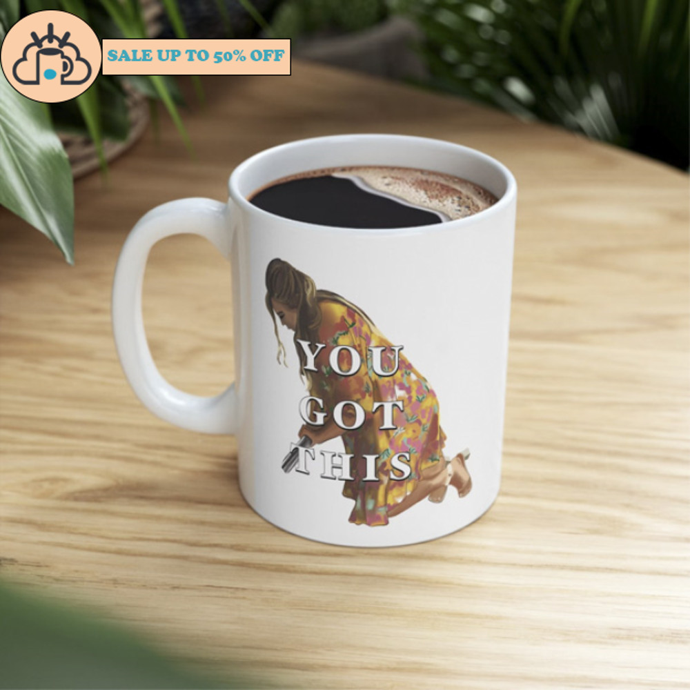 Tanya You Got This Jennifer Coolidge Mug.jpg