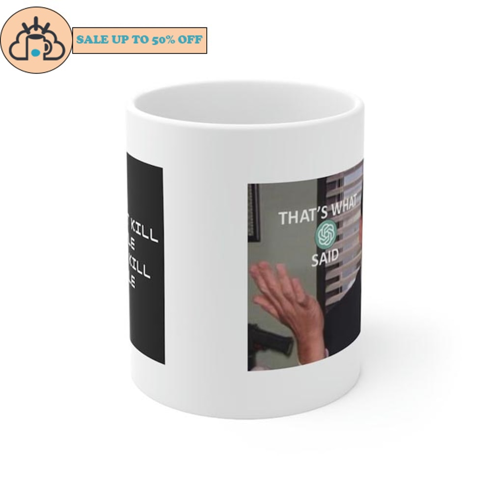 That's What GPT Said AI Funny Meme Ceramic Coffee Mug.jpg