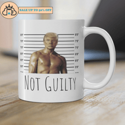 trump not guilty free donald trump mug gift