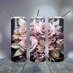 3D Pink Flowers Tumbler 20 Oz skinny, Gift For Lover, Gift For Her