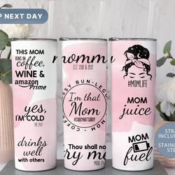 Funny Mom Tumbler Cup, Im That Mom Tumbler with Straw, Custom Mothers Day Gift