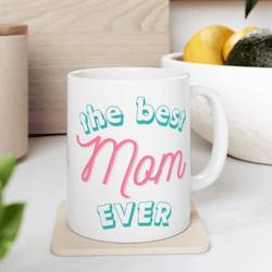 Best Mom Mug Christmas Gift, Holiday Gifts For Mom, Best Mom Coffee Cups, Mom Gift Ideas, Amazing Mom Mug Gift