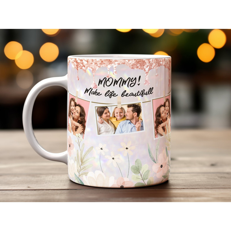 Personalised, Coffee, Mother's Day Mug Wrap Design PNG, Floral Digital Download for Mug Sublimation, Mommy Make Life Beautiful Quote Graphic.jpg