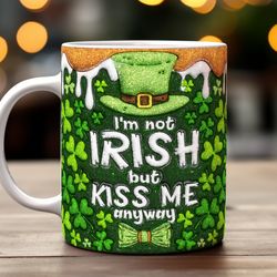 st patricks day mug, 3d kiss me im not irish coffee cup, ceramic coffee mug, funny coffee mug