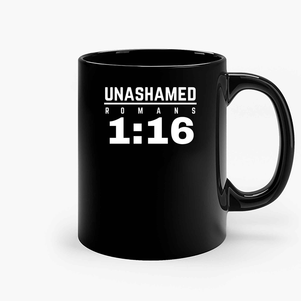 Unashamed Romans 1 16 Ceramic Mugs.jpg