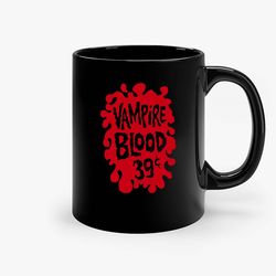 vampire blood 39 ceramic mug, funny coffee mug, custom coffee mug