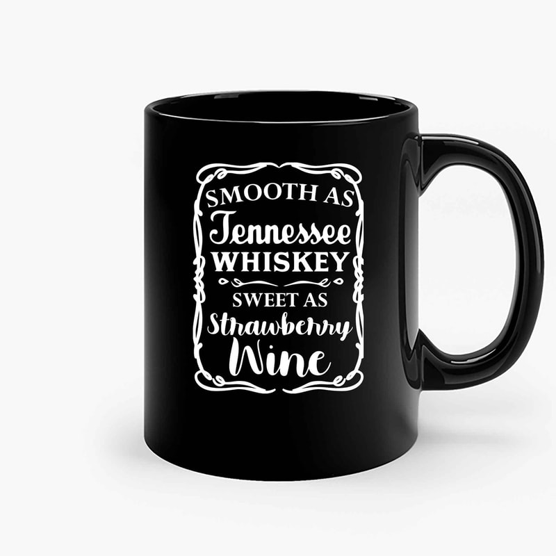 Smooth As Jennessee Whiskey Ceramic Mugs.jpg