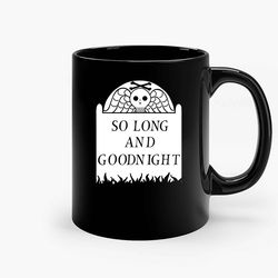 so long and goodnight black ceramic mug, funny gift mug, gift for her, gift for him