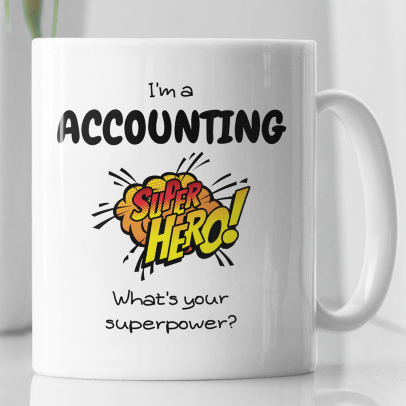 Accounting Superhero Ceramic Mug 11oz, What's Your Superpower, Funny Accounting Mug, Accountants Gift, Thank You For Accountant.jpg