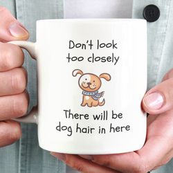 Dog Hair Ceramic Mug 11oz, Dog Mug, Dog Hair Coffee Mug