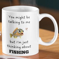 Im Thinking About Fishing Mug, Fishing Lover, Gifts For Fishermen