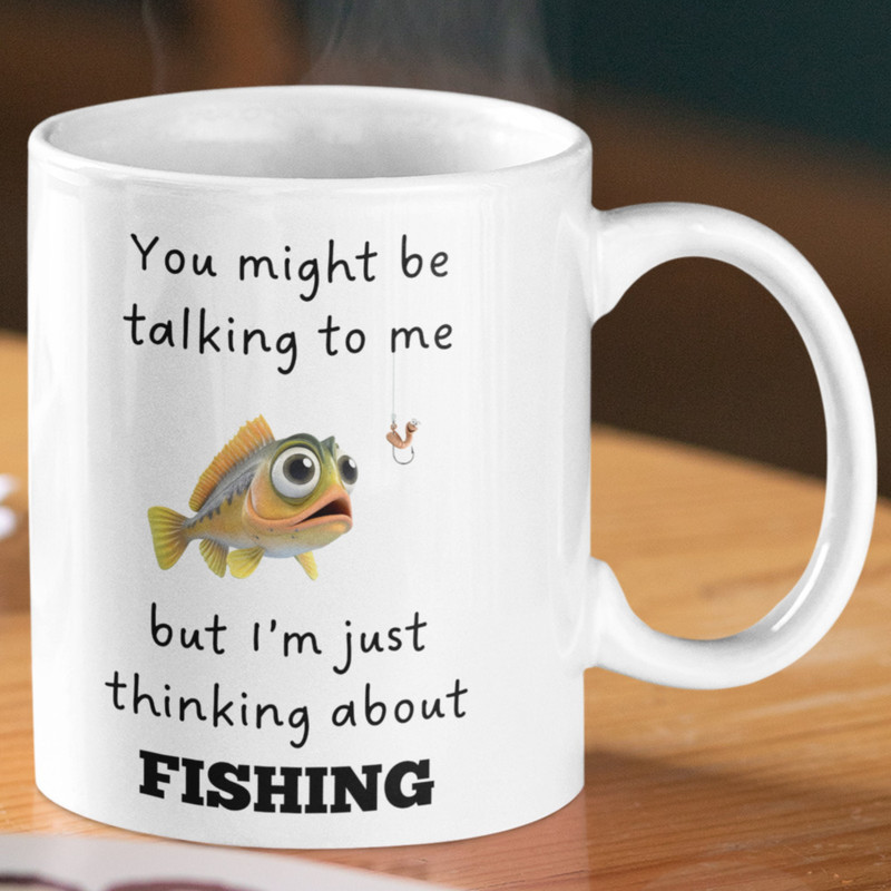 I'm Thinking About Fishing Mug, Fishing Lover, Gifts For Fishermen, Presents For Fishermen, Fishing Gifts, Funny Mug.jpg