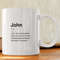 John Definition Ceramic Mug, Sarcastic John Mug, Funny John Gift, Personalised John Mug, Custom John Mug, Funny Gift For John.jpg