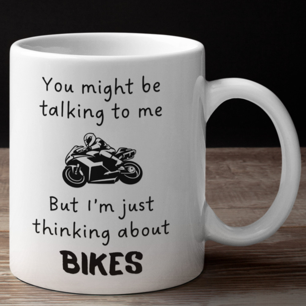 Thinking About Bikes Ceramic Mug 11oz, Bike Enthusiast Mug, Motorbike Gift, Bike Lover Mug, Gift For Motorbike Fanatic, Biker Mug.jpg