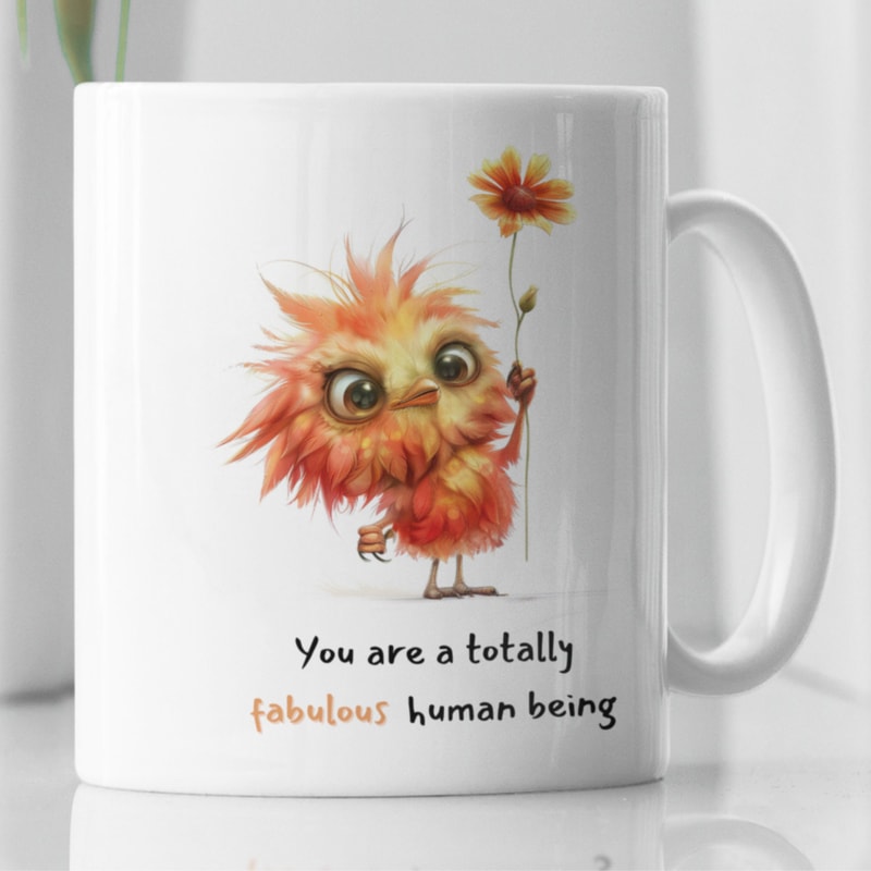 Totally Fabulous Human Being Mug, Personalised Mug, Friendship Gift, Thank You Gift, Positivity, Flower, Funny Bird.jpg